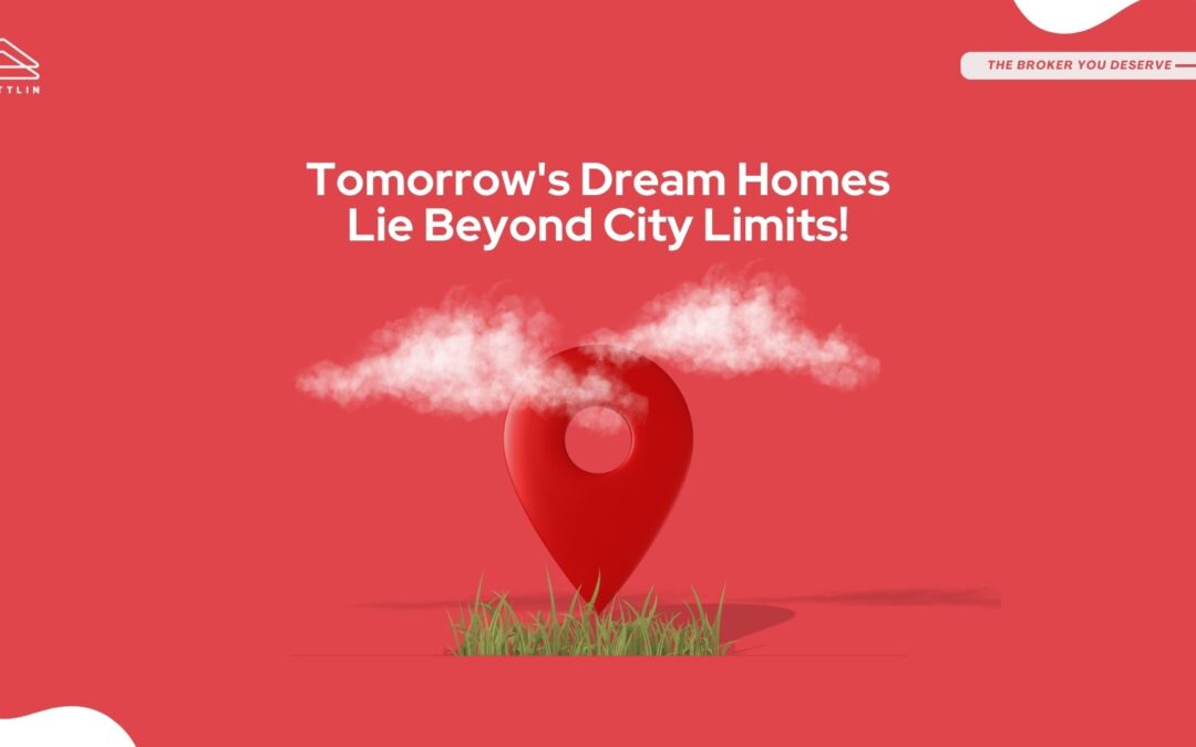 Undiscovered Treasures: Why Tomorrow’s Dream Homes Lie Beyond City Limits