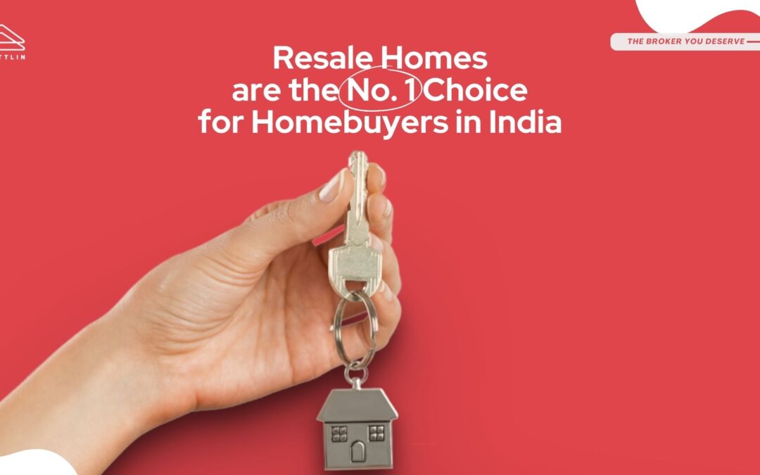 India’s Shift Towards Resale Real Estate